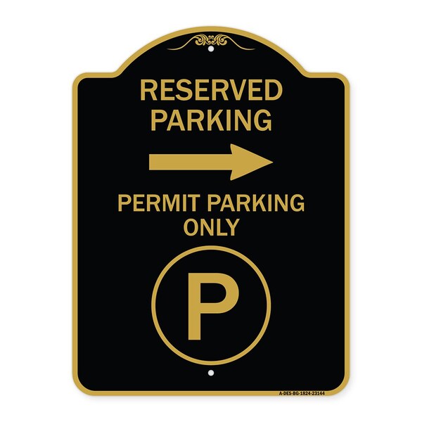 Reserved Parking Permit Parking W/ & Right Arrow Heavy-Gauge Alum Sign, 18" x 24", BG-1824-23144